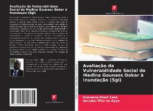 Avaliação da Vulnerabilidade Social do Medina Gounass Dakar à Inundação (Sgl) de Ousmane Diouf Sané