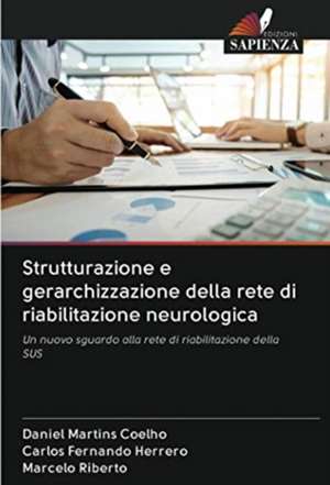 Strutturazione e gerarchizzazione della rete di riabilitazione neurologica de Daniel Martins Coelho