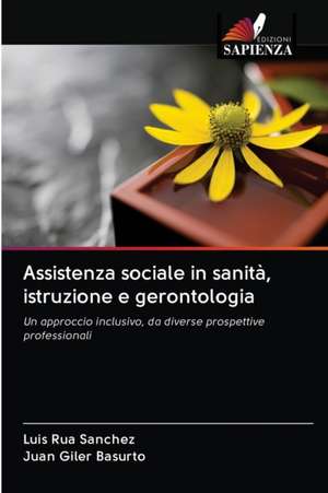 Assistenza sociale in sanità, istruzione e gerontologia de Luis Rua Sanchez