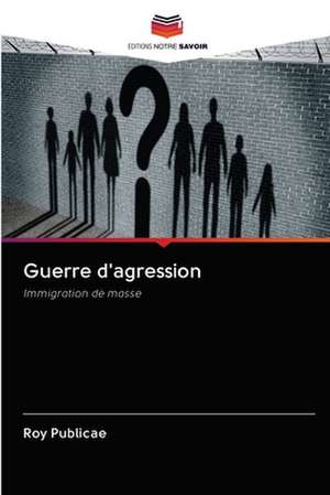 Guerre d'agression de Roy Publicae