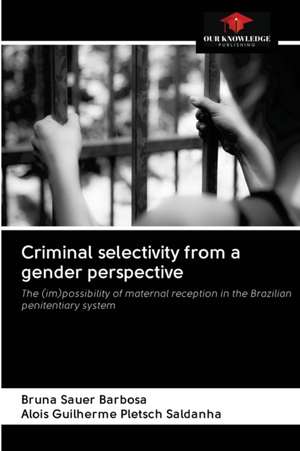 Criminal selectivity from a gender perspective de Bruna Sauer Barbosa