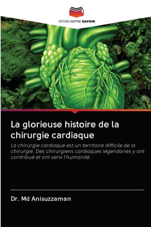 La glorieuse histoire de la chirurgie cardiaque de Md Anisuzzaman