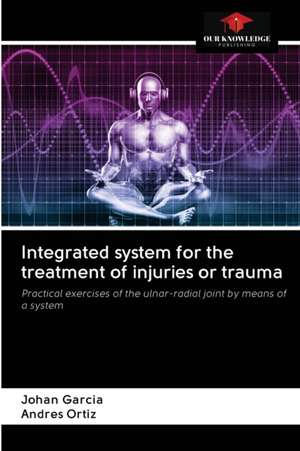 Integrated system for the treatment of injuries or trauma de Johan Garcia