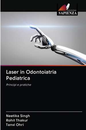 Laser in Odontoiatria Pediatrica de Neetika Singh