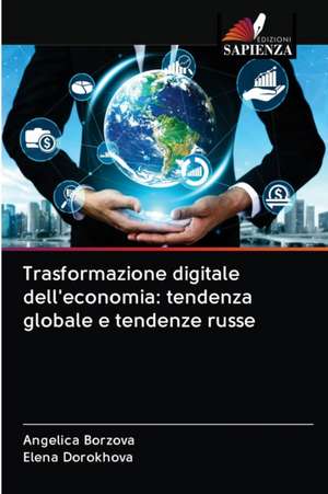 Trasformazione digitale dell'economia: tendenza globale e tendenze russe de Angelica Borzova