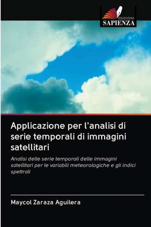 Applicazione per l'analisi di serie temporali di immagini satellitari de Maycol Zaraza Aguilera