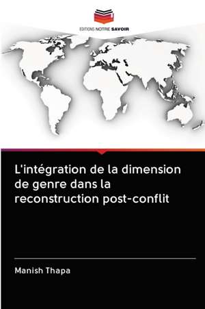 L'intégration de la dimension de genre dans la reconstruction post-conflit de Manish Thapa