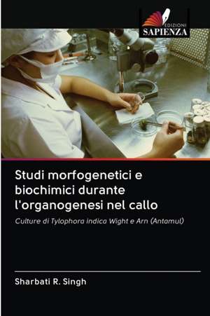 Studi morfogenetici e biochimici durante l'organogenesi nel callo de Sharbati R. Singh