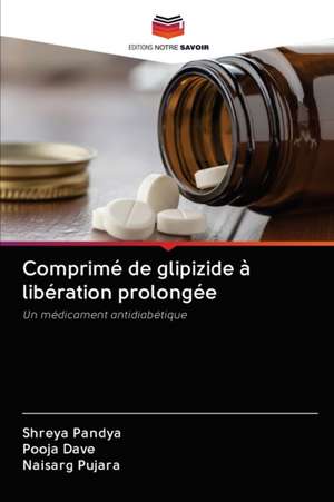 Comprimé de glipizide à libération prolongée de Shreya Pandya