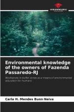 Environmental knowledge of the owners of Fazenda Passaredo-RJ de Carla H. Mendes Bunn Neiva