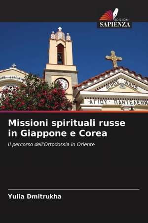 Missioni spirituali russe in Giappone e Corea de Yulia Dmitrukha