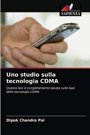 Uno studio sulla tecnologia CDMA de Dipok Chandra Pal