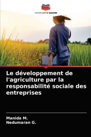 Le développement de l'agriculture par la responsabilité sociale des entreprises de Manida M.