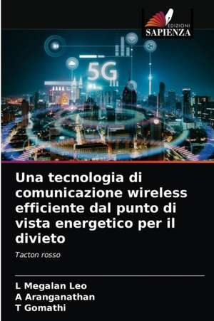 Una tecnologia di comunicazione wireless efficiente dal punto di vista energetico per il divieto de L. Megalan Leo