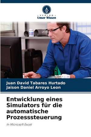 Entwicklung eines Simulators für die automatische Prozesssteuerung de Juan David Tabares Hurtado