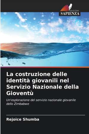 La costruzione delle identità giovanili nel Servizio Nazionale della Gioventù de Rejoice Shumba