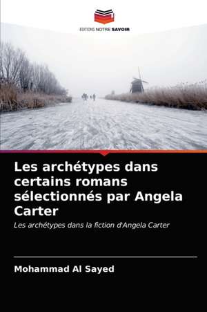 Les archétypes dans certains romans sélectionnés par Angela Carter de Mohammad Al Sayed