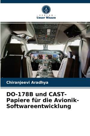 DO-178B und CAST-Papiere für die Avionik-Softwareentwicklung de Chiranjeevi Aradhya