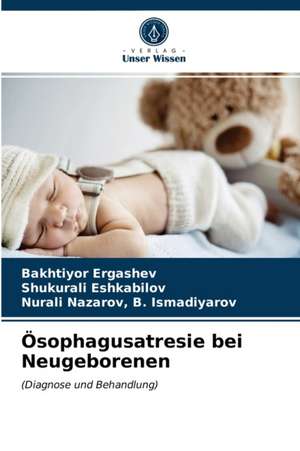 Ösophagusatresie bei Neugeborenen de Bakhtiyor Ergashev