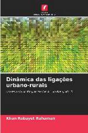 Dinâmica das ligações urbano-rurais de Khan Rubayet Rahaman