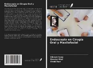 Endoscopia en Cirugía Oral y Maxilofacial de Vikrant Sane