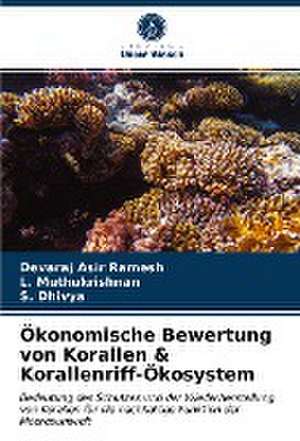 Ökonomische Bewertung von Korallen & Korallenriff-Ökosystem de Devaraj Asir Ramesh