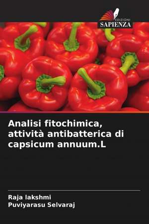 Analisi fitochimica, attività antibatterica di capsicum annuum.L de Raja Lakshmi