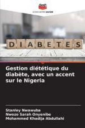 Gestion diététique du diabète, avec un accent sur le Nigeria de Stanley Nwawuba