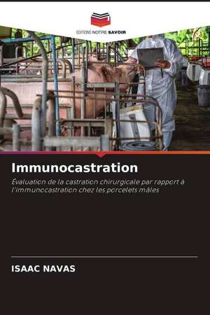 Immunocastration de Isaac Navas