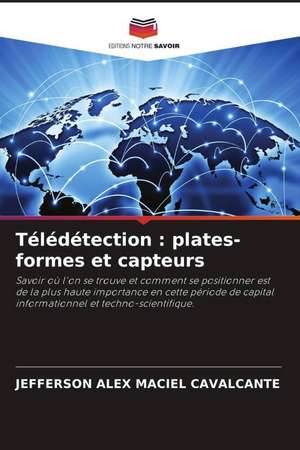 Télédétection : plates-formes et capteurs de Jefferson Alex Maciel Cavalcante