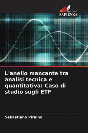 L'anello mancante tra analisi tecnica e quantitativa: Caso di studio sugli ETF de Sebastiano Piraino