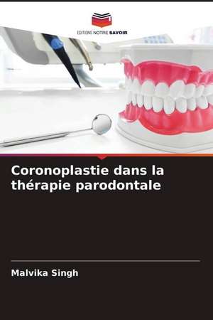 Coronoplastie dans la thérapie parodontale de Malvika Singh