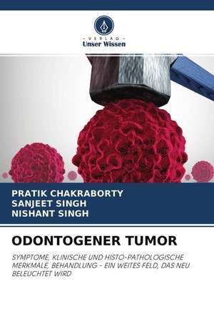 ODONTOGENER TUMOR de Pratik Chakraborty