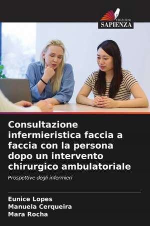 Consultazione infermieristica faccia a faccia con la persona dopo un intervento chirurgico ambulatoriale de Eunice Lopes