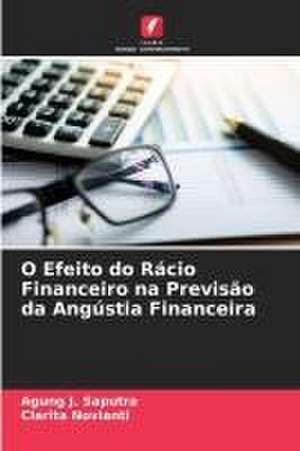 O Efeito do Rácio Financeiro na Previsão da Angústia Financeira de Agung J. Saputra