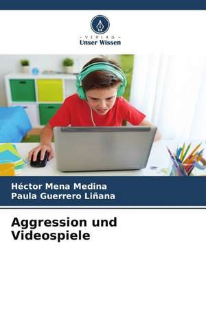 Aggression und Videospiele de Héctor Mena Medina