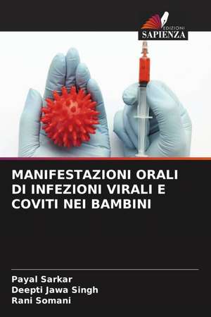 MANIFESTAZIONI ORALI DI INFEZIONI VIRALI E COVITI NEI BAMBINI de Payal Sarkar