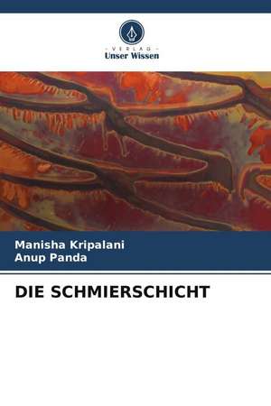 DIE SCHMIERSCHICHT de Manisha Kripalani