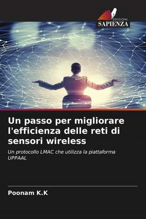 Un passo per migliorare l'efficienza delle reti di sensori wireless de Poonam K. K