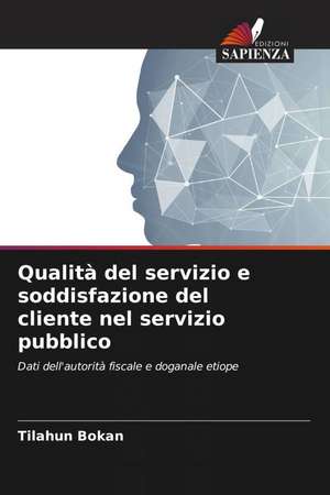 Qualità del servizio e soddisfazione del cliente nel servizio pubblico de Tilahun Bokan