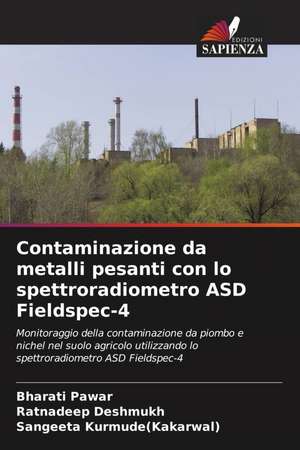 Contaminazione da metalli pesanti con lo spettroradiometro ASD Fieldspec-4 de Bharati Pawar