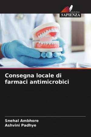 Consegna locale di farmaci antimicrobici de Snehal Ambhore