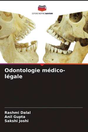 Odontologie médico-légale de Rashmi Dalal