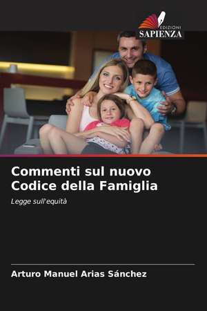 Commenti sul nuovo Codice della Famiglia de Arturo Manuel Arias Sánchez