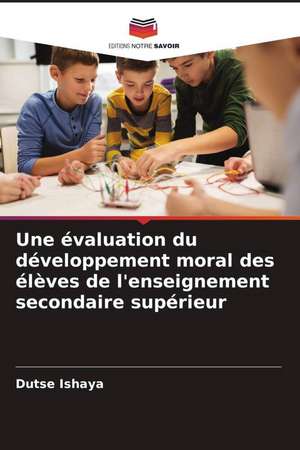 Une évaluation du développement moral des élèves de l'enseignement secondaire supérieur de Dutse Ishaya