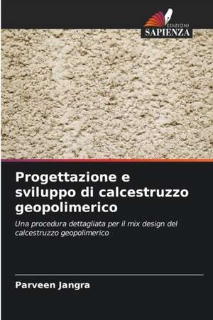 Progettazione e sviluppo di calcestruzzo geopolimerico de Parveen Jangra