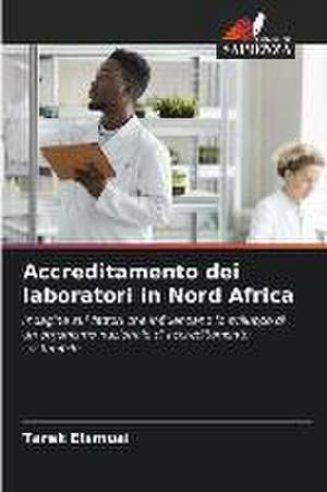 Accreditamento dei laboratori in Nord Africa de Tarek Elsmuai