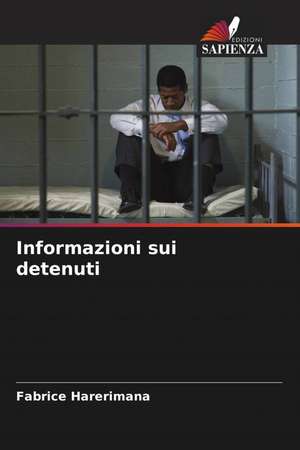 Informazioni sui detenuti de Fabrice Harerimana