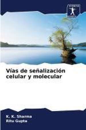 Vías de señalización celular y molecular de K. K. Sharma