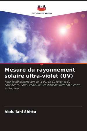 Mesure du rayonnement solaire ultra-violet (UV) de Abdullahi Shittu